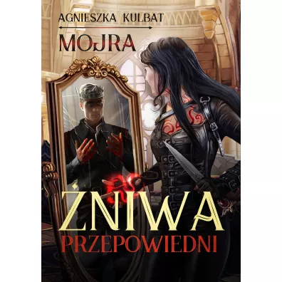 �niwa przepowiedni. Mojra. Tom 2 - Agnieszka Kulbat