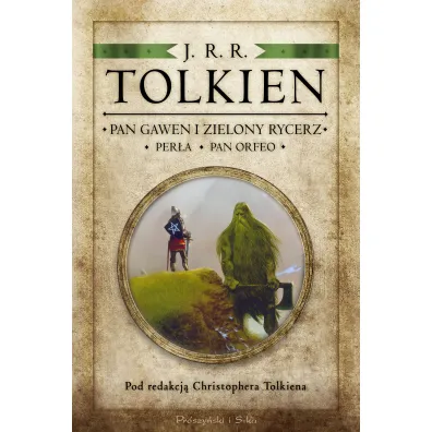 Pan Gawen i Zielony Rycerz, Per�a, Pan Orfeo - J. R. R. Tolkien