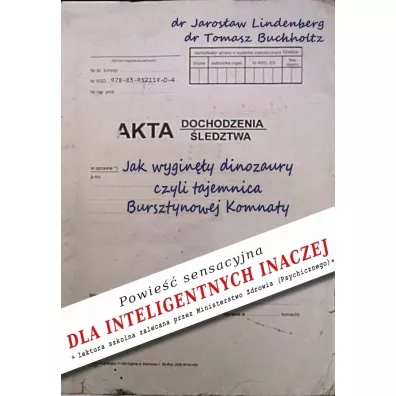 Jak wygin�y dinozaury, czyli tajemnica.. - Jaros�aw  Lindenberg, Tomasz  Buchholtz