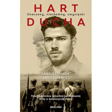 Hart ducha. Osaczony, niez�omny, zwyci�ski - Dariusz  Smoczkiewicz