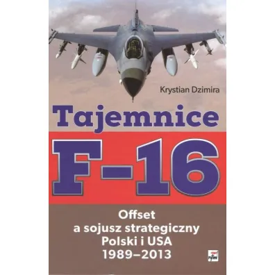 Tajemnice F-16 - Krystian Dzimira