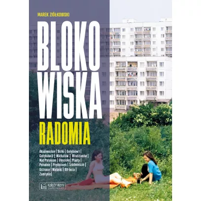Blokowiska Radomia - Marek Zi�kowski