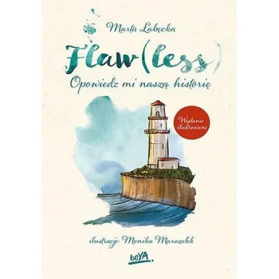 Flaw(less). Opowiedz mi nasz� histori�. Wydanie ilustrowane (barwione brzegi)