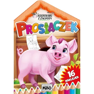 Kolorowanki z zagrody. Prosiaczek - Artur Rajch