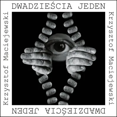 Dwadzie�cia jeden - Krzysztof Maciejewski