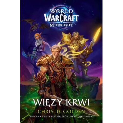 World of Warcraft: Wi�zy krwi - Christie Golden