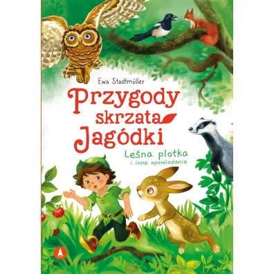 Przygody skrzata Jag�dki Le�na plotka i inne opowiadania