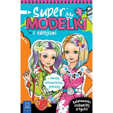 Supermodelki z naklejkami. Kolorowanka znakomitej artystki - Anna Podg�rska