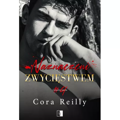 Naznaczeni zwyci�stwem. Grzechy ojc�w. Tom 4 - Cora Reilly