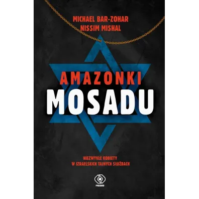 Amazonki Mosadu - Michael Bar-Zohar, Nissim Mishal