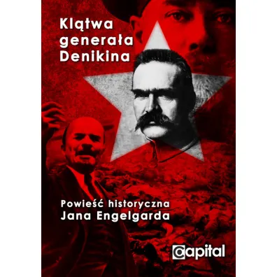 Kl�twa Genera�a Denikina (nowe wydanie) - Jan Engelgard