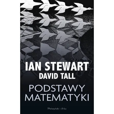 Podstawy matematyki - David Tall, Ian Stewart