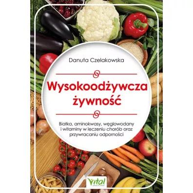 Wysokood�ywcza �ywno�� - Danuta Czelakowska
