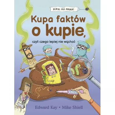 Kupa fakt�w o kupie, czyli czego lepiej nie w�cha� - Edward Kay