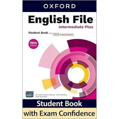 English File 5E Intermediate Plus SB access to Exam Confidence - Christina Latham-Koenig, Clive Oxenden, Jerry Lambert