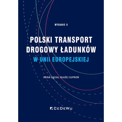Polski transport drogowy �adunk�w w UE - B�a�ej  Supro�, Irena  ��cka