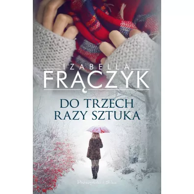 Do trzech razy sztuka - Izabella Fr�czyk
