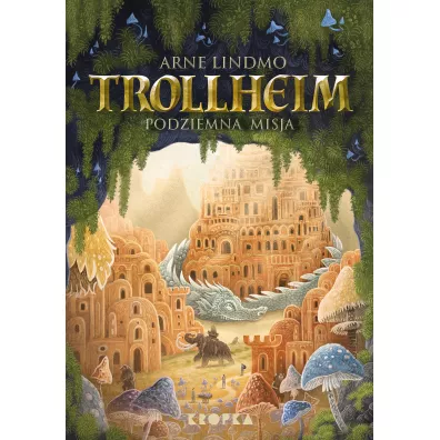 Trollheim. Podziemna misja - Arne Lindmo