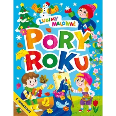 Lubimy malowa�. Pory roku