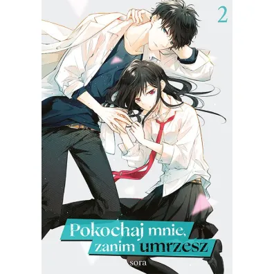 Pokochaj mnie, zanim umrzesz #2 - Sora