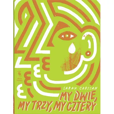 My dwie, my trzy, my cztery - Sarah Crossan