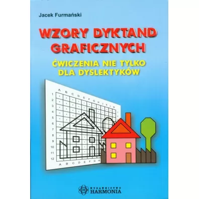 Wzory dyktand graficznych. �wiczenia nie tylko dla dyslektyk�w - Jacek Furma�ski