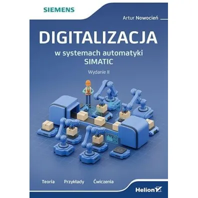 Digitalizacja w systemach automatyki SIMATIC w.2 - Artur  Nowocie�