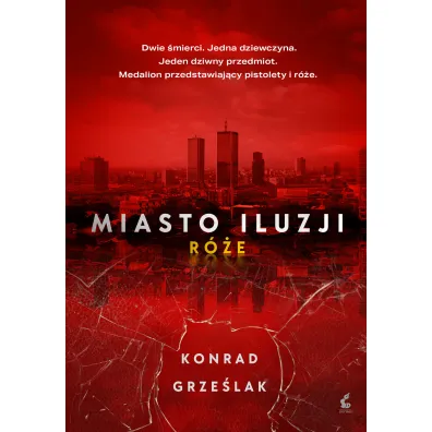 Miasto iluzji. R�e - Konrad  Grze�lak