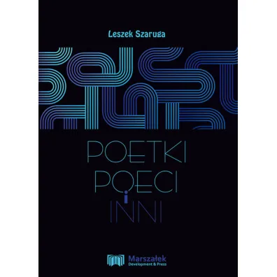 Poetki, poeci i inni - Leszek Szaruga