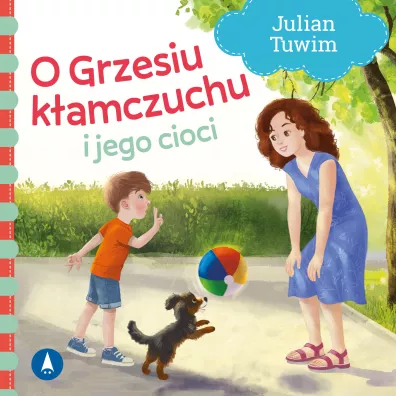 O Grzesiu kamczuchu i jego cioci - Julian Tuwim, Kazimierz Wasilewski