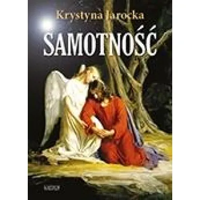 Samotno�� - Krystyna  Jarocka