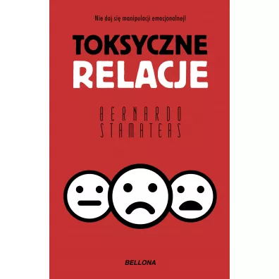 Toksyczne relacje - Bernardo Stamateas
