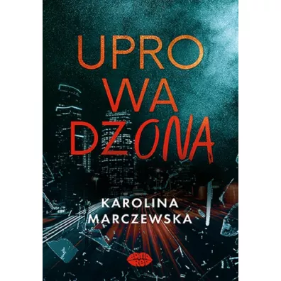 Uprowadzona - Karolina  Marczewska