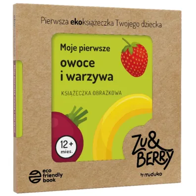 Moje pierwsze owoce i warzywa. Ksi��eczka obrazkowa