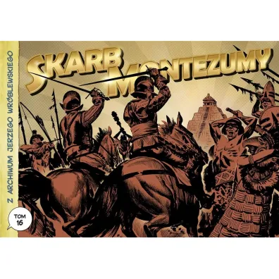 Skarb Montezumy. Z archiwum Jerzego Wr�blewskiego. Tom 16 - Jerzy Wr�blewski