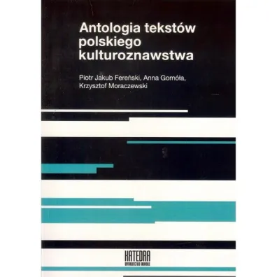 Antologia tekst�w polskiego kulturoznawstwa