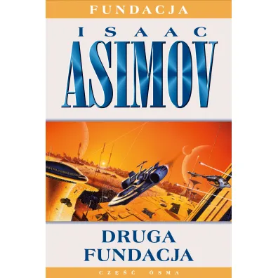Druga Fundacja. Fundacja. Tom 8 - Isaac Asimov