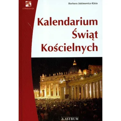 Kalendarium �wi�t ko�cielnych - Barbara Jakimowicz-Klein