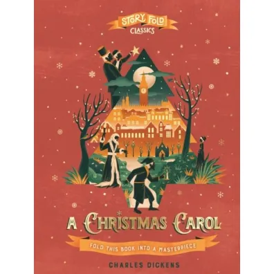A Christmas Carol. Story Fold Classics - Charles Dickens