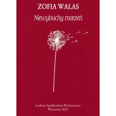 Niewybuchy marze� - Zofia Walas