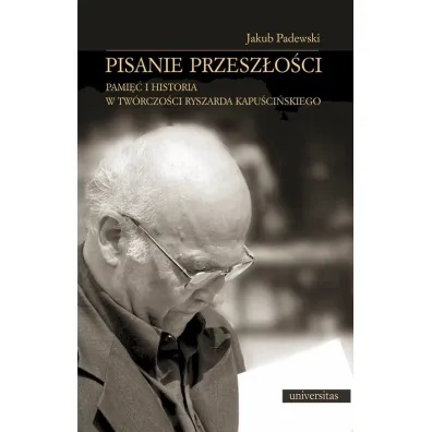 Pisanie przesz�o�ci - Jakub Padewski