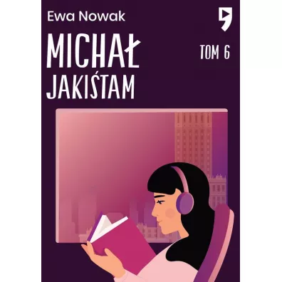 Micha� Jaki�tam. Seria mi�towa. Tom 6 - Ewa Nowak