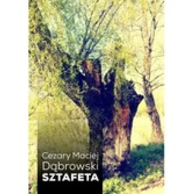 Sztafeta - Cezary Maciej D�browski