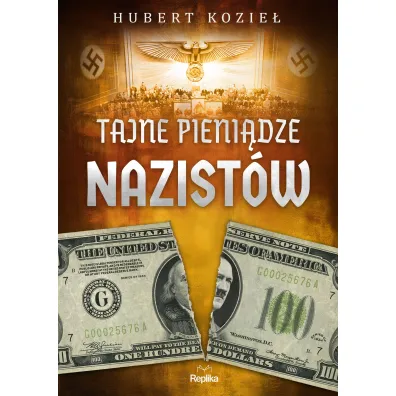 Tajne pieni�dze nazist�w - Hubert Kozie�