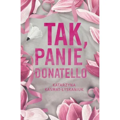 Tak, Panie Donatello - Katarzyna Kasmat-�yskaniuk