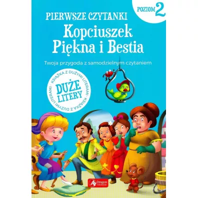 Pierwsze czytanki. Poziom 2. Kopciuszek, Pikna i Bestia