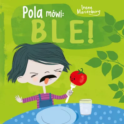 Pola m�wi: Ble! - Irene  Marienborg, Katarzyna  Kolasi�ska