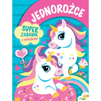 Jednoro�ce. Super zabawa z naklejkami
