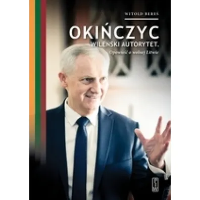Oki�czyc, Wile�ski autorytet - Witold Bere�