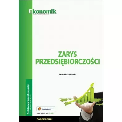 Zarys przedsi�biorczo�ci. Podr�cznik - Jacek Musia�kiewicz